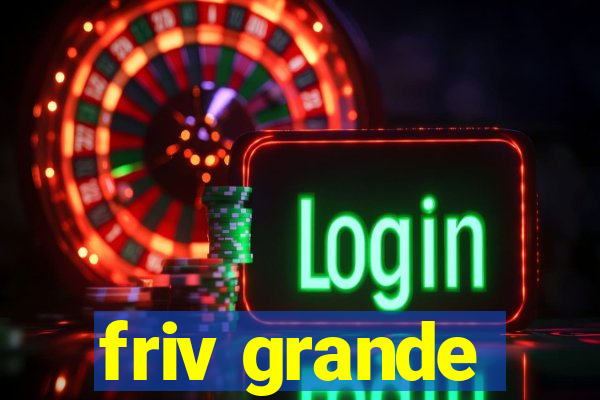 friv grande